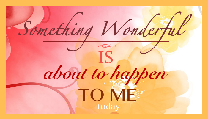 affirmation-something-wonderful